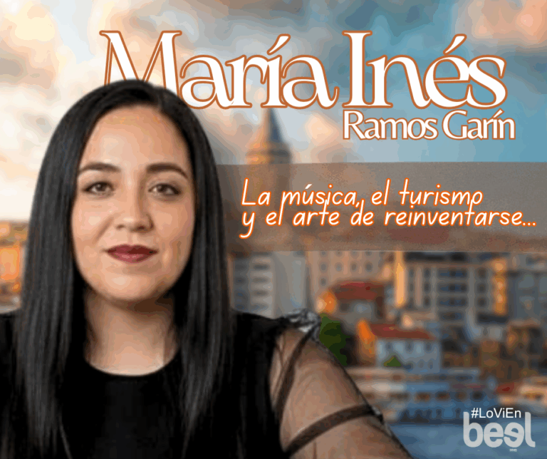 MARÍA INÉS RAMOS GARÍN, la música, el turismo y el arte de reinventarse…