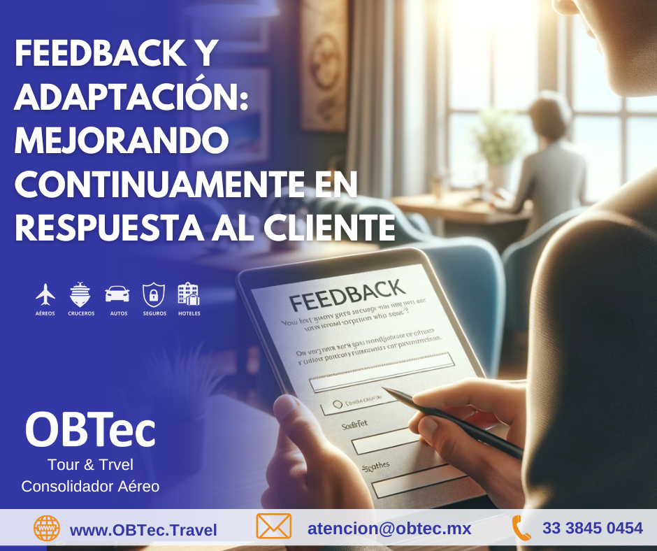 FEEDBACK Y ADAPTACIÓN: Mejorando Continuamente en Respuesta al Cliente